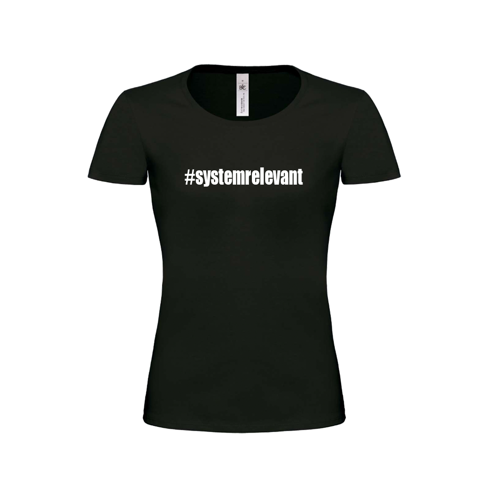 Shirt #systemrelevant