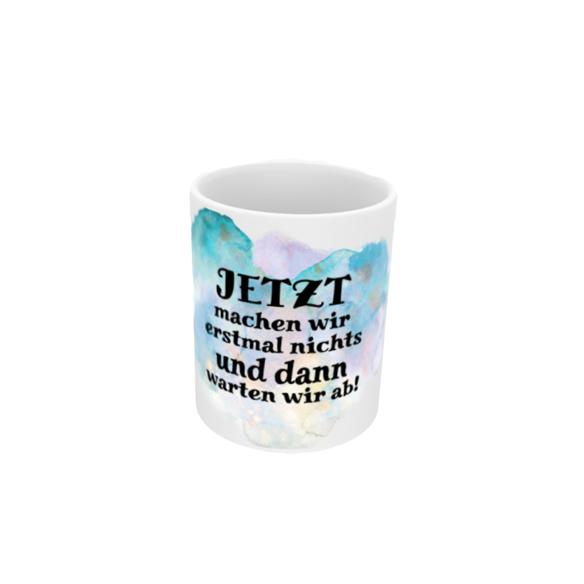 Tasse | Jetzt machen wir ...