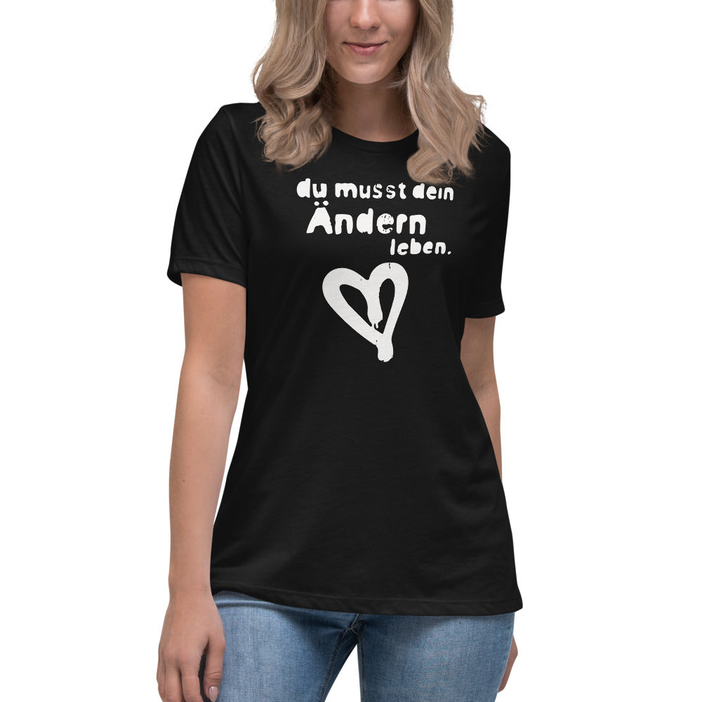 girly Shirt du musst dein ändern leben!