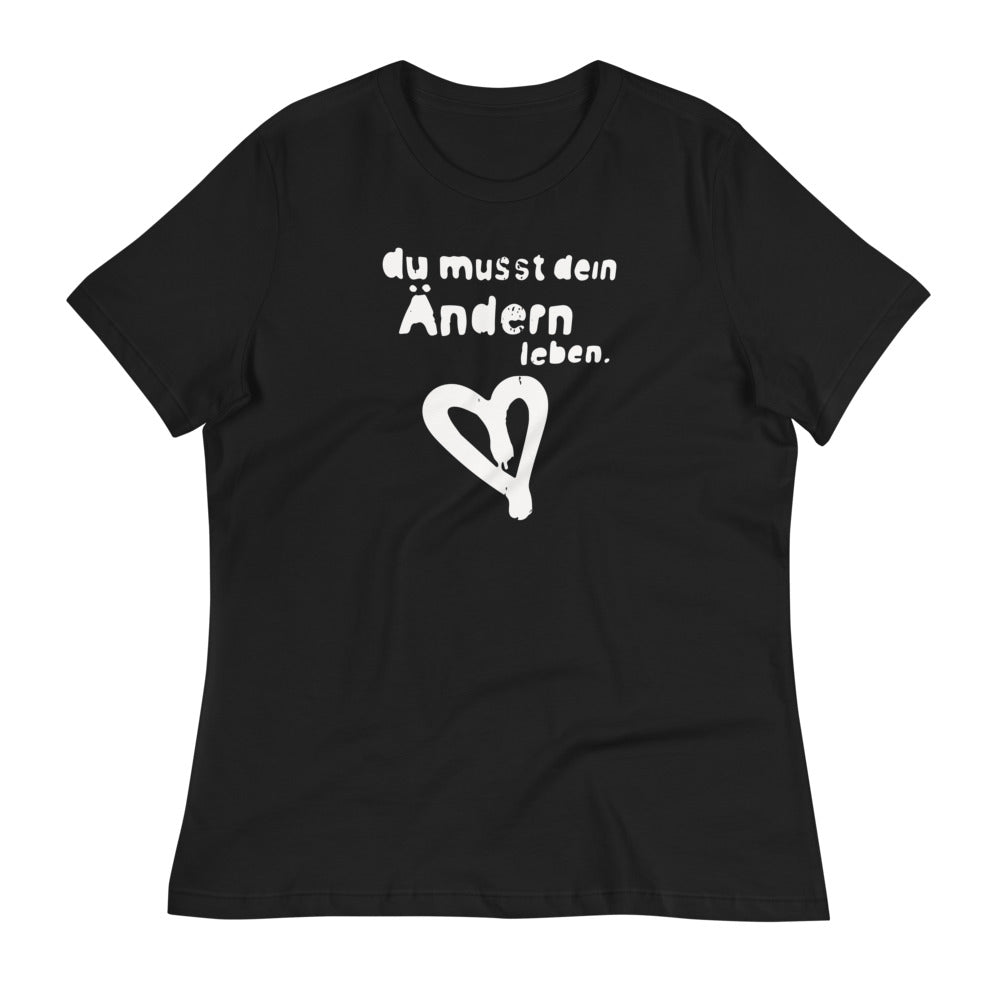 girly Shirt du musst dein ändern leben!