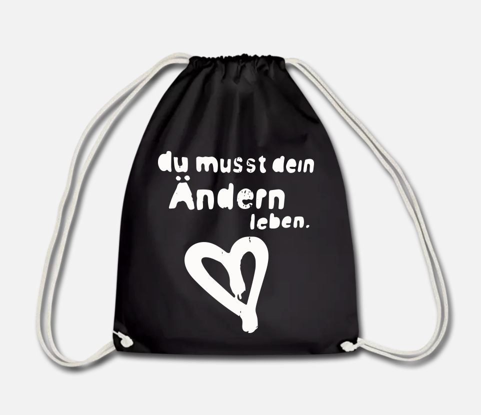 Turnbeutel / Gymbag - du musst dein ändern leben!